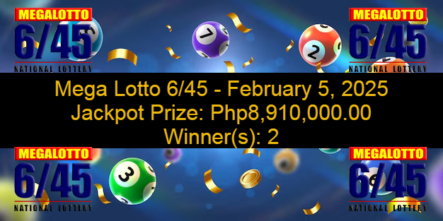 2 WINNERS - Megalotto 6/45 P8.9 Million Jackpot Prize On February 5, 2025 PCSO Official Game Results